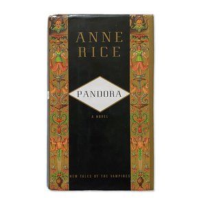 Pandora: New Tales of the Vampires - 1998 Hardcover Book - Anne Rice